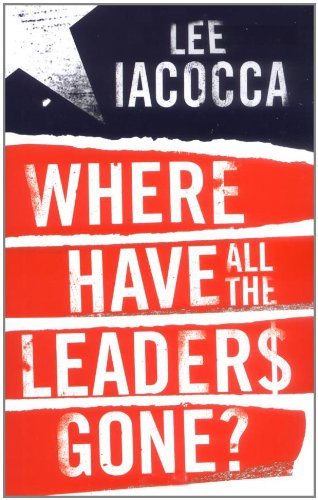 Stock image for Where Have All the Leaders Gone? for sale by AwesomeBooks