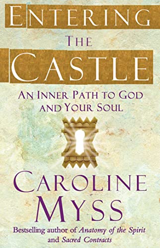 9781847370730: Entering the Castle: An Inner Path to God and Your Soul