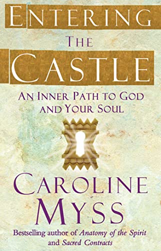 Entering the Castle (9781847370730) by Caroline M. Myss