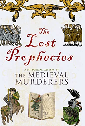 Imagen de archivo de The Lost Prphecies : The Medieval Murders AS NEW MULTI SIGNED FIRST EDITION a la venta por Welcombe Books