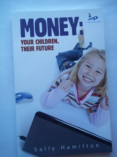 Beispielbild fr Money: Your Children, Their Future zum Verkauf von AwesomeBooks