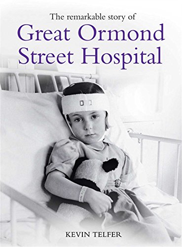 Imagen de archivo de The Remarkable Story of Great Ormond Street Hospital a la venta por WorldofBooks
