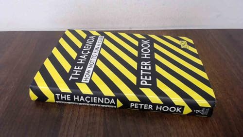 9781847371355: The Hacienda: How Not to Run a Club