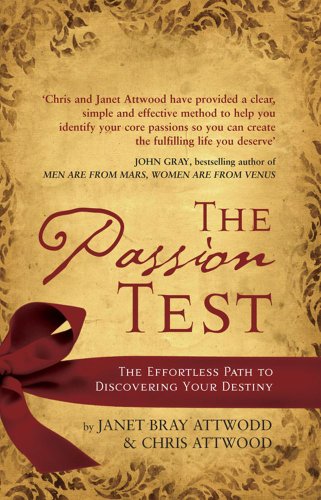 Beispielbild fr The Passion Test: The Effortless Path to Discovering Your Destiny zum Verkauf von WorldofBooks