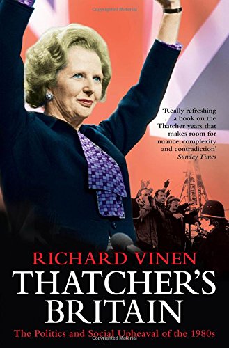 Stock image for Thatcher's Britain: The Politics and Social Upheaval of the Thatcher Era for sale by WorldofBooks