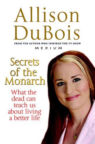 Stock image for Secrets of the Monarch: What the Dead Can Teach Us About Living a Better Life for sale by Reuseabook