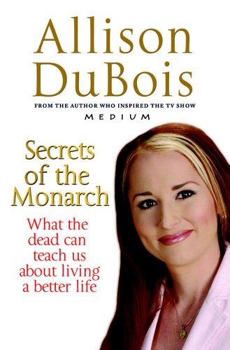 9781847371836: Secrets of the Monarch: What the Dead Can Teach Us About Living a Better Life