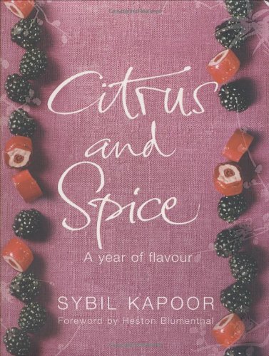 9781847372215: Citrus and Spice: A Year of Flavour