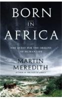 Beispielbild fr Born in Africa: The Quest for the Origins of Human Life zum Verkauf von WorldofBooks