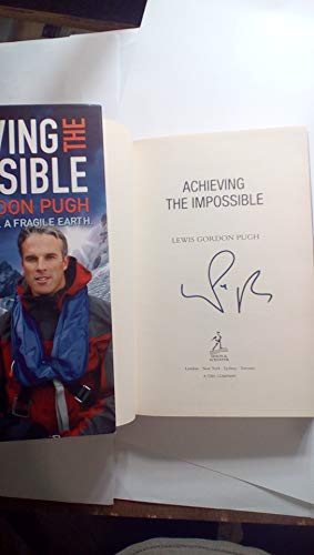 Beispielbild fr Achieving The Impossible: A Fearless Hero. A Fragile Earth. zum Verkauf von WorldofBooks