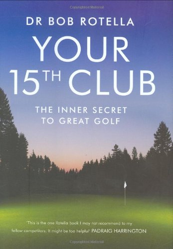 Imagen de archivo de Your 15th Club: The Inner Secret to Great Golf a la venta por AwesomeBooks