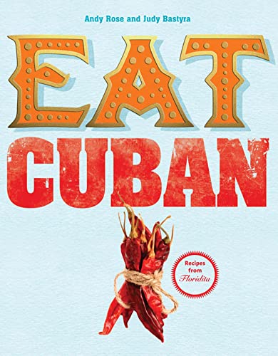 Imagen de archivo de Eat Cuban: Recipes from Floridita a la venta por SecondSale