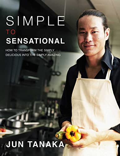 Imagen de archivo de Simple to Sensational. Jun Tanaka a la venta por ThriftBooks-Atlanta