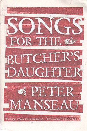 9781847373137: Songs for the Butcher's Daughter (AUTHOR SIGNED)