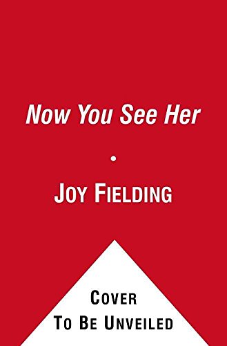 Now You See Her (9781847373441) by Joy Fielding