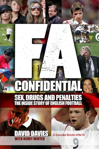 Stock image for FA Confidential: Sex, Drugs and Penalties. The Inside Story of English Football for sale by AwesomeBooks