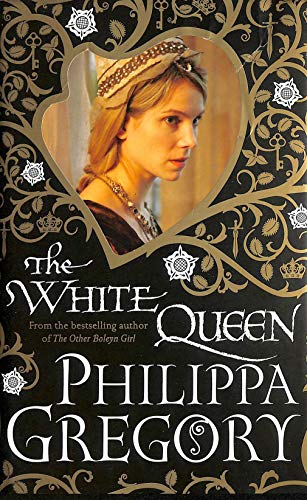 Stock image for The White Queen: A Novel (The Plantagenet and Tudor Novels) for sale by Hawking Books