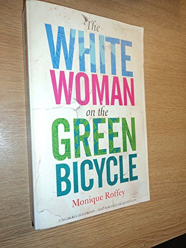 9781847375001: The White Woman on the Green Bicycle
