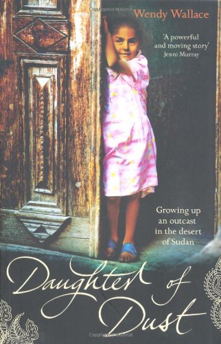 9781847375308: Daughter of Dust: Growing Up an Outcast in the Desert of Sudan