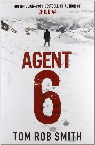 Agent 6. Paperback - Tom Rob Smith