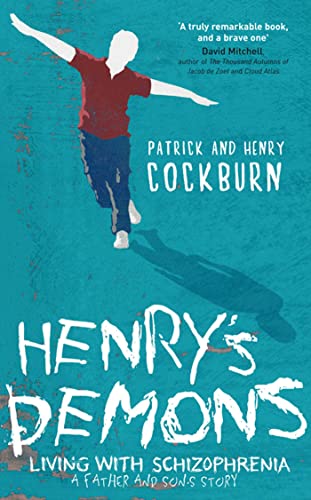 Stock image for Henry's Demons: Living with Schizophrenia, a Father and Son's Story for sale by AwesomeBooks