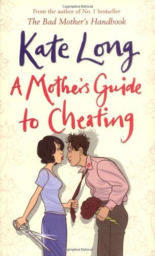 Beispielbild fr A Mother's guide to Cheating zum Verkauf von AwesomeBooks