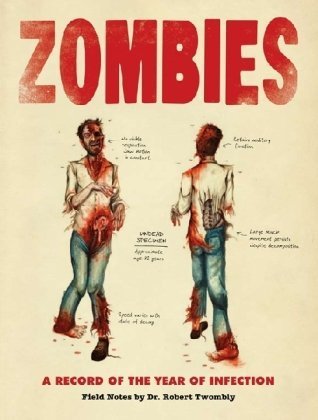 Beispielbild fr Zombies: A Record of the Year of Infection zum Verkauf von Reuseabook