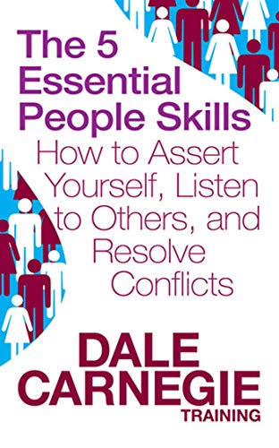 Stock image for The 5 Essential People Skills: How to Assert Yourself, Listen to Others, and Resolve Conflicts for sale by Goldstone Books