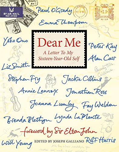 9781847377661: Dear Me: A Letter to My Sixteen-Year-Old Self by Galliano, Joseph (2009) Hardcover