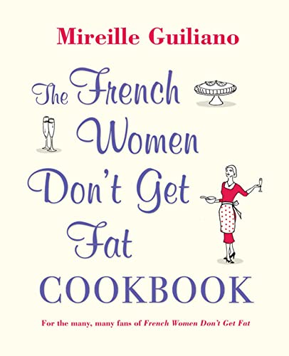 Stock image for The French Women Don't Get Fat Cookbook for sale by Wonder Book