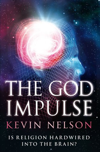9781847378316: God Impulse: A Neurologist Searches for the Spiritual Doorway in the Brain