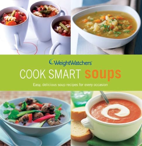 9781847378552: Weight Watchers Cook Smart Soups