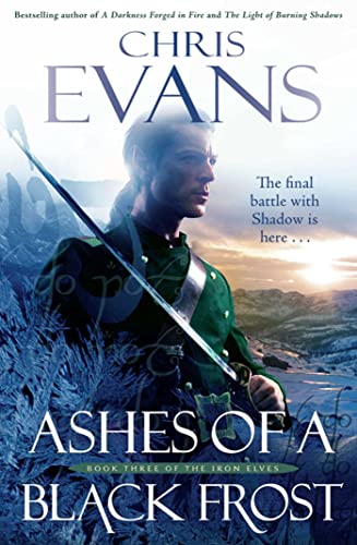 Beispielbild fr Ashes of a Black Frost: Book Three of The Iron Elves zum Verkauf von WorldofBooks