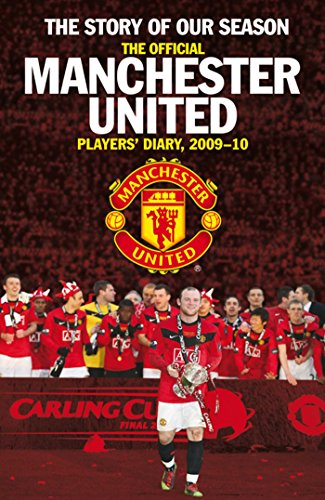 Stock image for The Story of Our Season: The Official Manchester United Players' Diary 2009?10 (MUFC) for sale by MusicMagpie