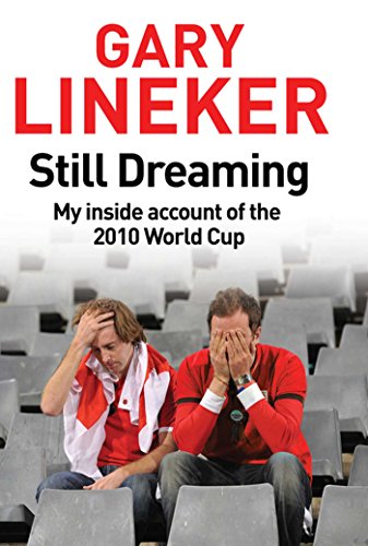 Beispielbild fr Still Dreaming: My Inside Account of the 2010 World Cup zum Verkauf von WorldofBooks