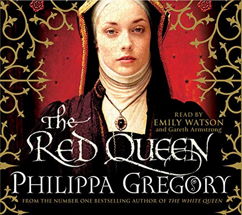 Red Queen - Philippa Gregory, Gareth Armstrong, Emily Watson