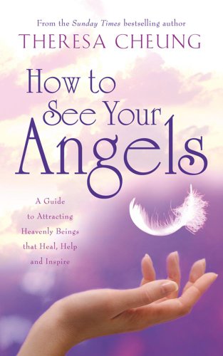 Beispielbild fr How to See Your Angels: A Guide to Attracting Heavenly Beings that Heal, Help and Inspire zum Verkauf von WorldofBooks