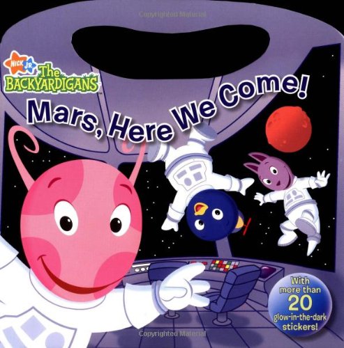 Stock image for Mars, Here We Come! (Backyardigans) for sale by WorldofBooks
