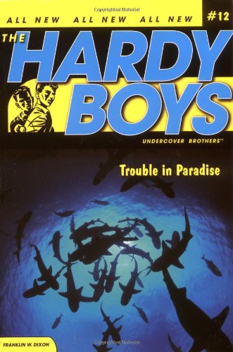9781847381170: Trouble in Paradise (Volume 12) (Hardy Boys)