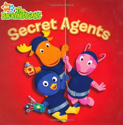 Stock image for Secret Agents (Backyardigans) by Nickelodeon (2008) Paperback for sale by GF Books, Inc.