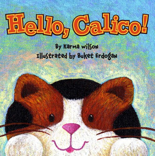 9781847382474: Hello, Calico!