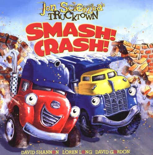Stock image for Smash! Crash! (Jon Scieszka's Trucktown) for sale by Once Upon A Time Books