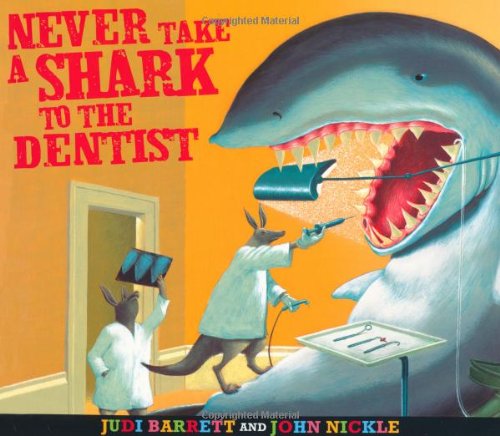 Beispielbild fr Never Take a Shark to the Dentist zum Verkauf von WorldofBooks
