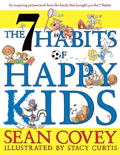 Imagen de archivo de 7 Habits of Happy Kids [Paperback] [Jan 01, 2008] Sean Covey a la venta por Goodwill Books