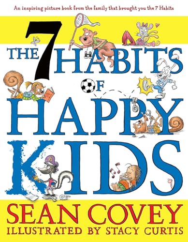 9781847384317: 7 Habits of Happy Kids [Paperback] [Jan 01, 2008] Sean Covey