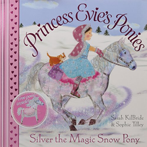 9781847385321: Princess Evie's Ponies: Silver the Magic Snow Pony: 4