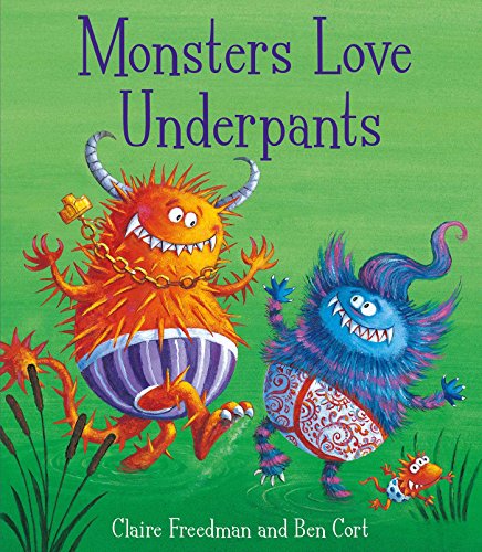 9781847385710: Monsters Love Underpants