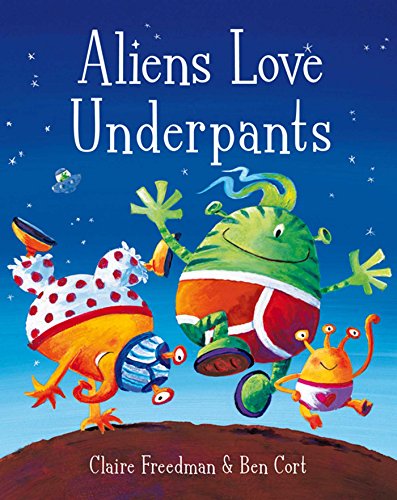 Stock image for Aliens Love Underpants! for sale by Front Cover Books