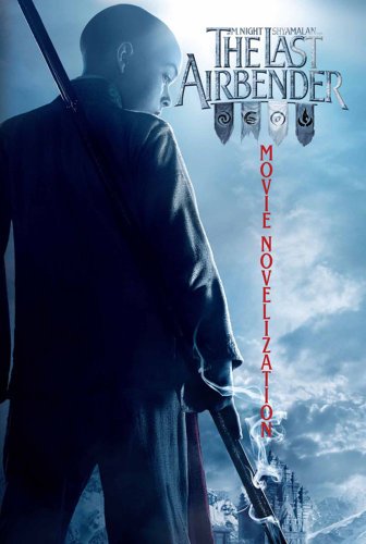 9781847388322: The Last Airbender Movie Novelisation (Avatar S.)
