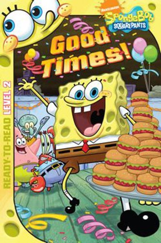 Stock image for Spongebob: Good Times! (SpongeBob SquarePants) for sale by AwesomeBooks